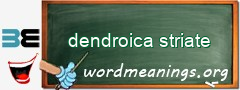 WordMeaning blackboard for dendroica striate